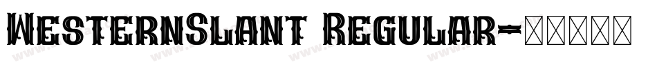 WesternSlant Regular字体转换